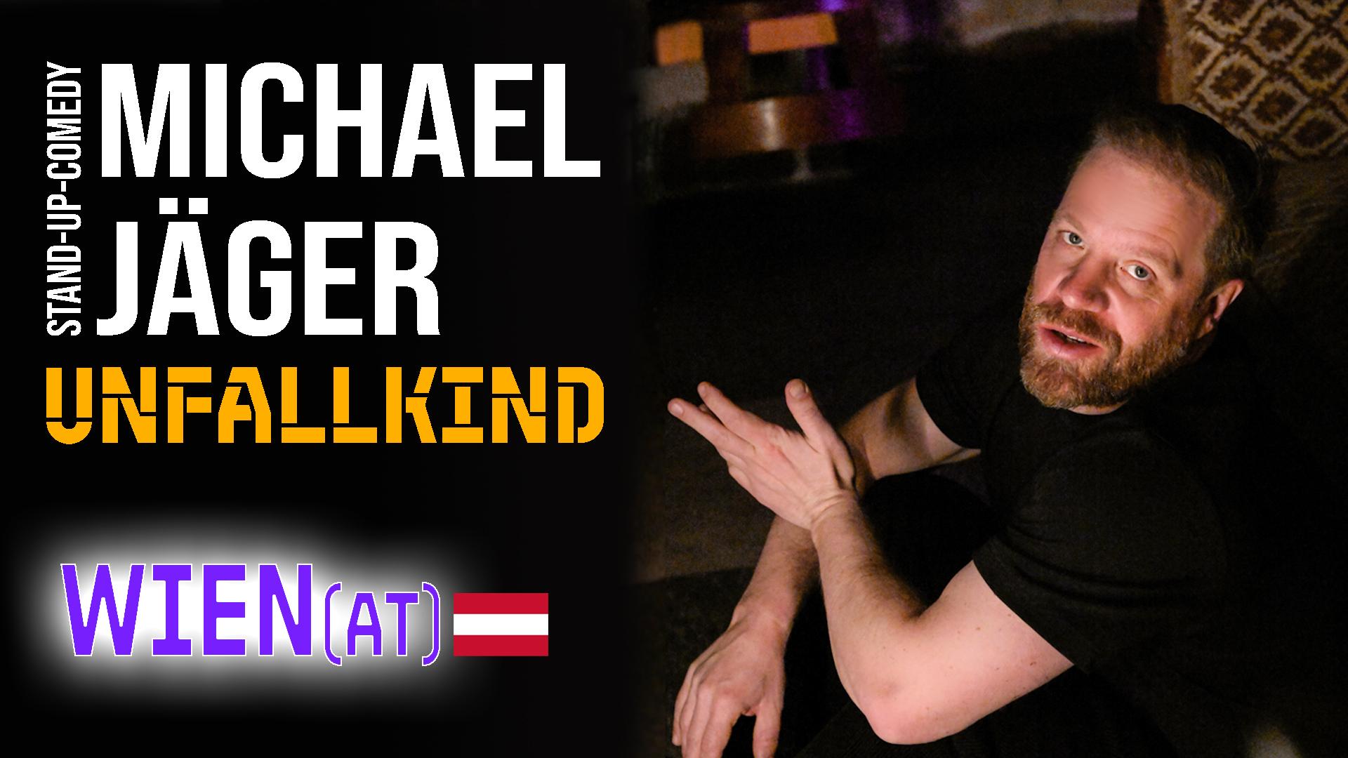 Michael Jäger - Unfallkind (Wien) - Live in WIEN 🇦🇹